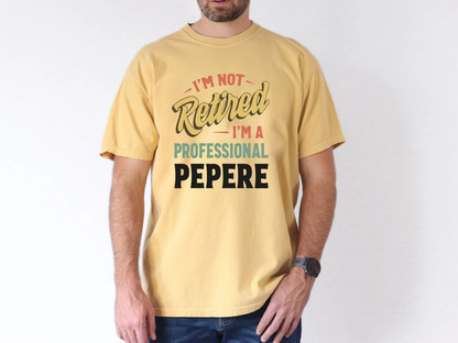 I'm Not Retired I'm A Professional Grandpa Shirt For Fathers Day Gift, Grandpa T-Shirt For Birthday, Funny Retirement Shirts For Grandpa